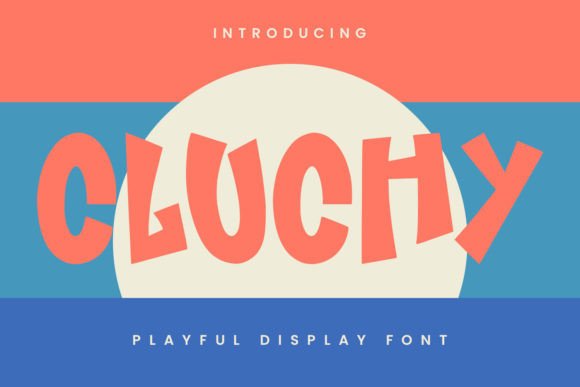 Cluchy: A Playful Display Font for Editorial Creativity