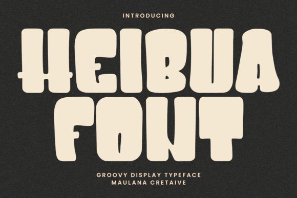Heibua: A Groovy Display Font for Bold Branding